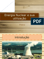 Energia Nuclear e Sua Utilização