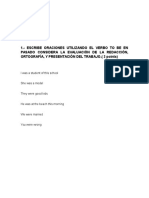 1.-Escribe Oraciones Utilizando El Verbo To Be en Pasado Considera La Evaluación de La Redacción, Ortografía, Y Presentación Del Trabajo. (2 Points)