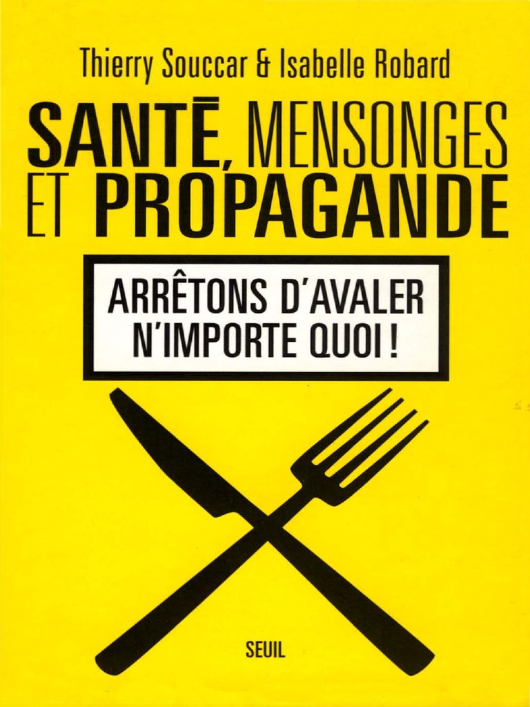 Santé Mensonges Et Propagande Souccar Robard - 
