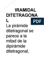 5.-Piramidal Ditetragona L: La Pirámide Ditetragonal Se Parece A La Mitad de La Dipirámide Ditetragonal
