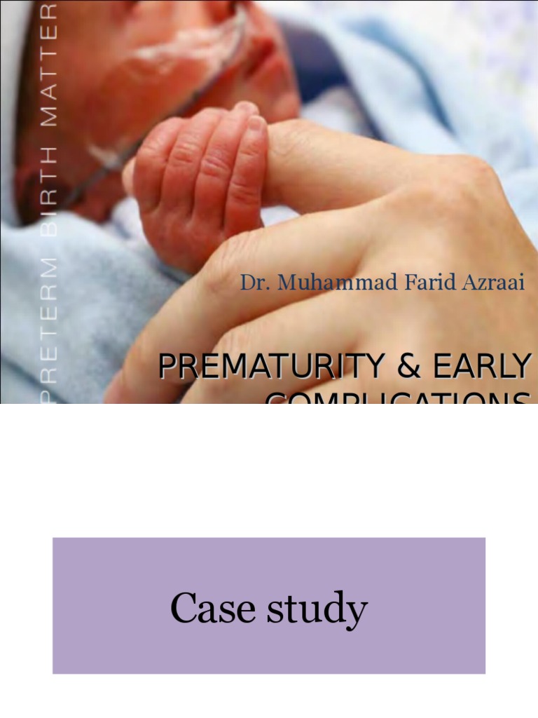 Preamaturity and Early Complications DR Farid | PDF | Preterm Birth ...