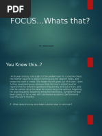 FOCUS... Whats That?: BY: Andrew Joseph