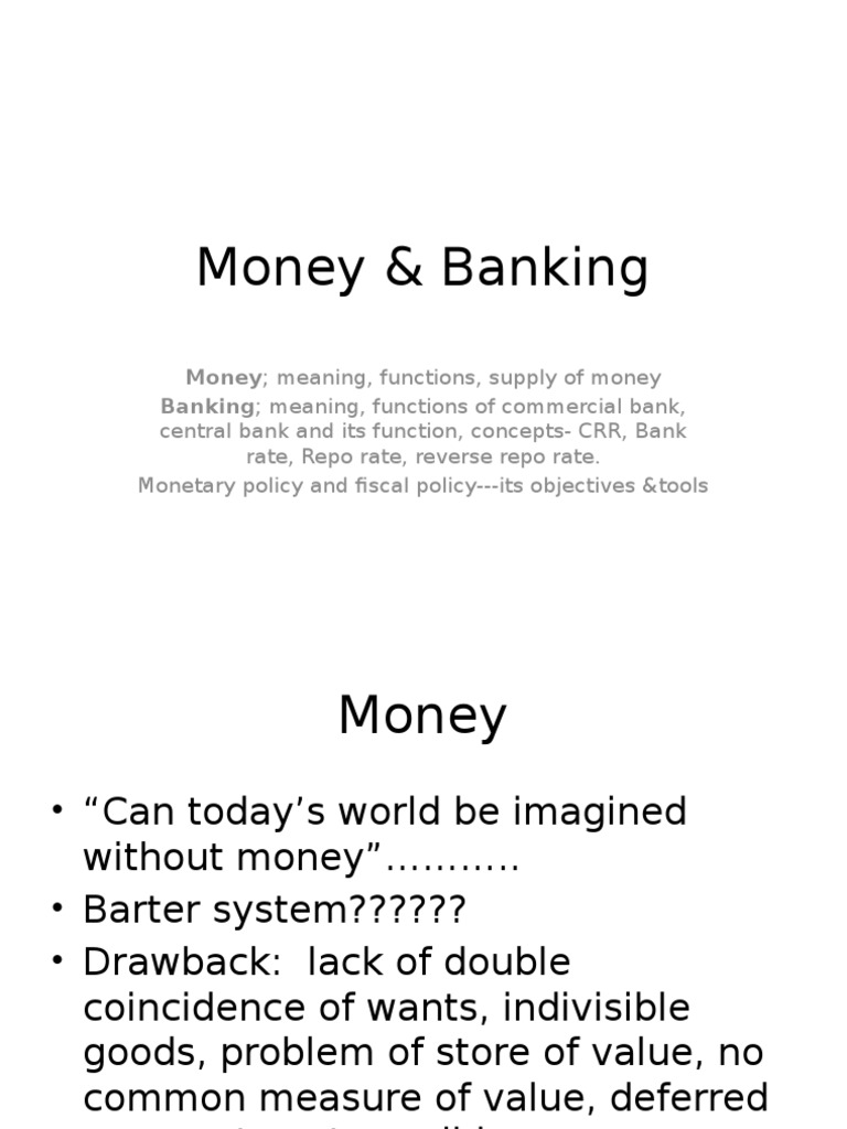 Money & Banking Money Meaning, Functions, Supply of Money Banking Meaning, Functions of