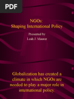 Ngos: Shaping International Policy: Presented by Leah J. Maurer