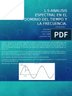 1.5 Analisis Espectral en El Dominio Del Tiempo y La Frecuencia.