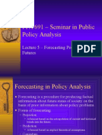 PPA 691 - Seminar in Public Policy Analysis: Lecture 5 - Forecasting Policy Futures