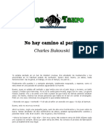 Bukowski, Charles - No Hay Camino Al Paraiso