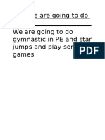 Now We Are Going To Do PE We Are Going To Do Gymnastic in PE and Star Jumps and Play Some Games