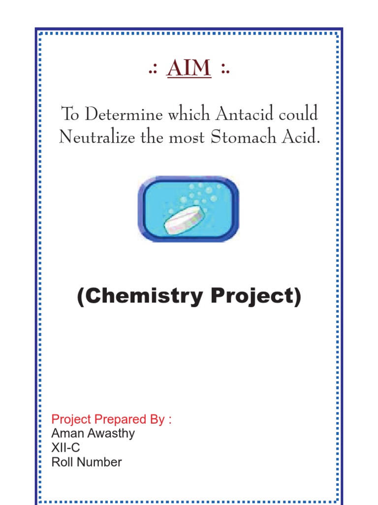 (Chemistry Project) To Determine Which Antacid Could Neutralize The