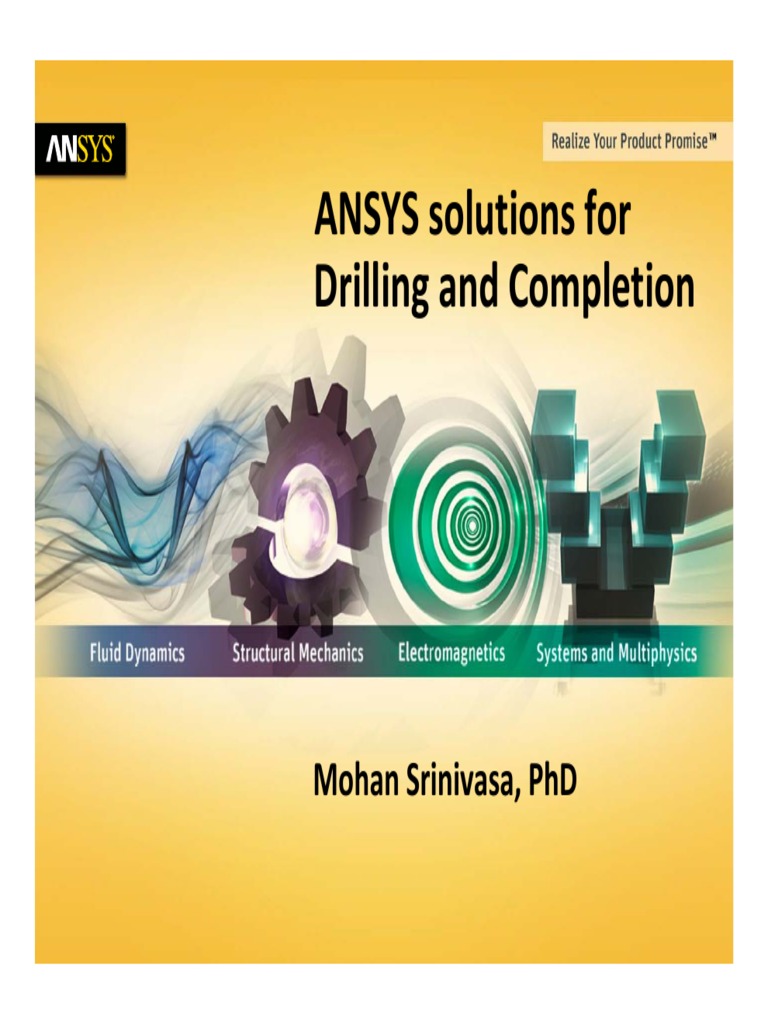 ANSYS Solutions For Drilling and Completion - Srinivasa | PDF | Oil ...