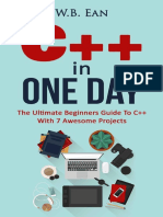 C++ in One Day The Ultimate Beginners Guide To C++ With 7 Awesome Projects - W.B Ean PDF