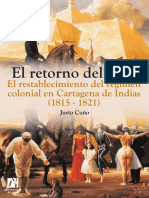 CUÑO Justo El Retorno Del Rey Restablecimiento Del Regimen Colonial en Cartagena de Indias 1815 1821