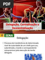 Aula 03 e 04 - Delegação, Centralização e Descentralização