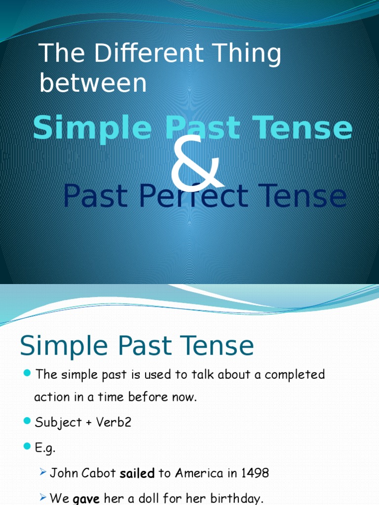 Simple vs. Past Perfect Tense | PDF | Language Arts & Discipline ...