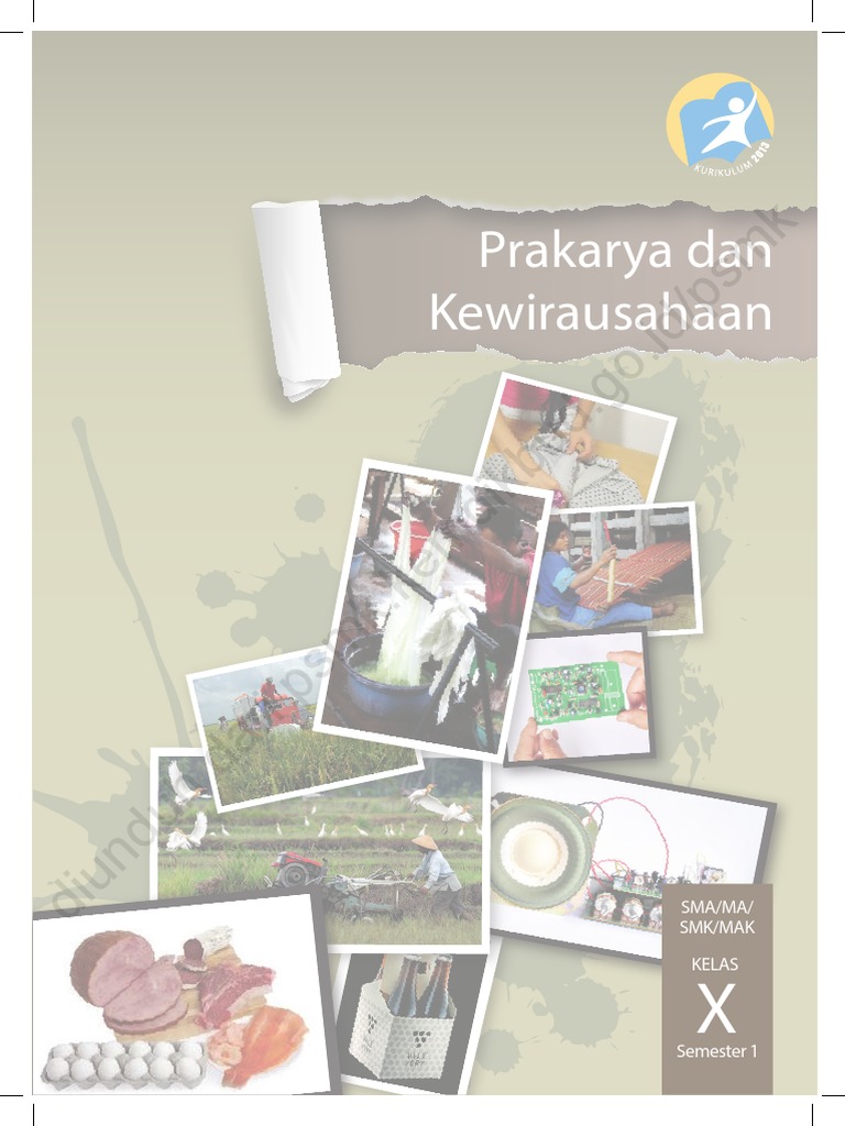 Prakarya dan Kewirausahaan Kelas X Semester 1 pdf Prakarya dan Kewirausahaan Kelas X Semester 1 pdf