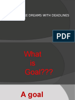 Goals Are Dreams With Deadlines: BY-: Ayush Sachdev