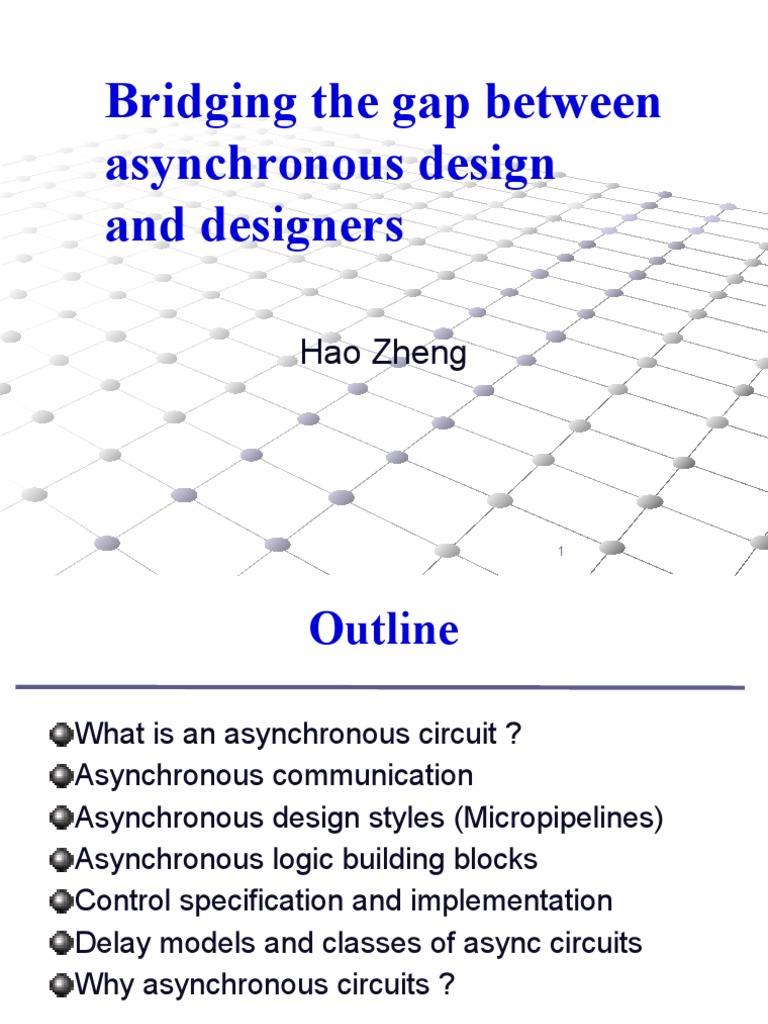 Bridging The Gap Between Asynchronous Design and Designers: Hao Zheng ...