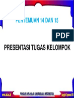 Pertemuan 14 Dan 15: Presentasi Tugas Kelompok