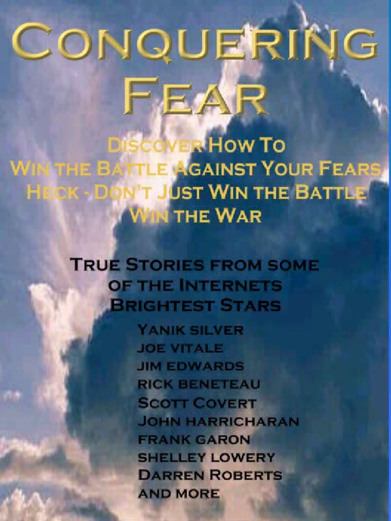 Conquering Fear Discover How To Win Battle Against Your Fears | PDF | Fear
