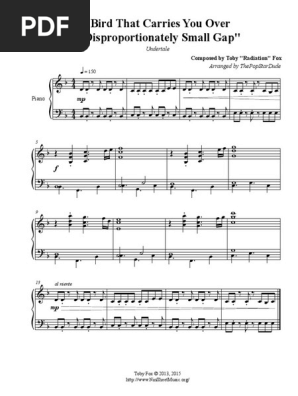 Bird That Carries You Over A Disproportionately Small Gap Piano