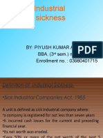 Industrial Sickness: By: Piyush Kumar Aggarwal BBA. (3 Sem.) Morning Shift Enrollment No.: 03980401715