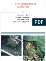 Disaster Management "Landslides": Presented By-Balram Chaudhary Asst Professor