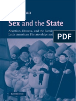 Htun, Mala. 2003. Sex and the State. Abortion, Divorce, And the Family Under Latin American Dictatorships and Democracies
