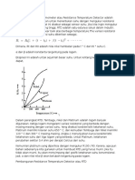 Sebuah Resistance Thermometer Atau Resistance Temperature Detector Adalah Perangkat Yang Digunakan Untuk Menentukan Suhu Dengan Mengukur Resistensi Kawat Listrik Murni