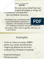 An Often Unfair and Untrue Belief That Man y People Have About All People or Things Wit H A Particular Characteristic