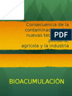 Consecuencia de La Contaminación y Las Nuevas Tecnologías Pecuaria, Agrícola y La Industria Alimentaria.