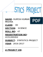 Name-Rupesh Kumar Class - Xii Section - Science Roll No - 47 Regestration No - Subject - Statistics Project YEAR - 2016-2017 A Project On