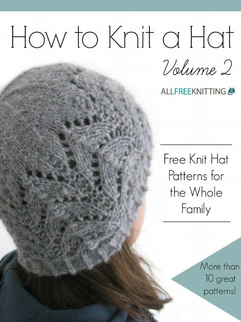 How To Knit A Hat Volume 2 Free Knit Hat Patterns For The