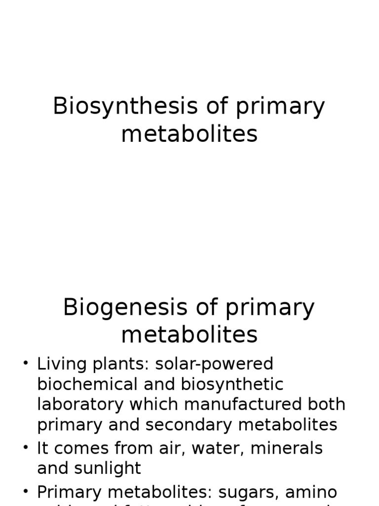 Biosynthesis of Primary Metabolites | PDF | Metabolic Pathway | Metabolism