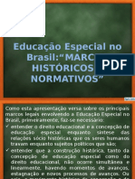 Educação Especial No Brasil - Marcos Históricos e Normativos