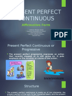 Present Perfect Continuous: Affirmative Form