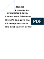 Pray To Thank Dear God, Thanks For Everything I Have, I'm Not Sure I Deserve This Life You Gave Me, I'll Do My Best To Be The Best Version of Me