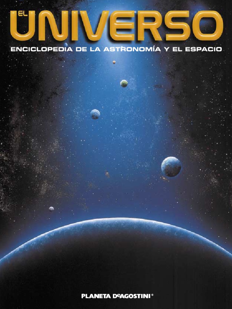 El Universo Enciclopedia de La Astronomia