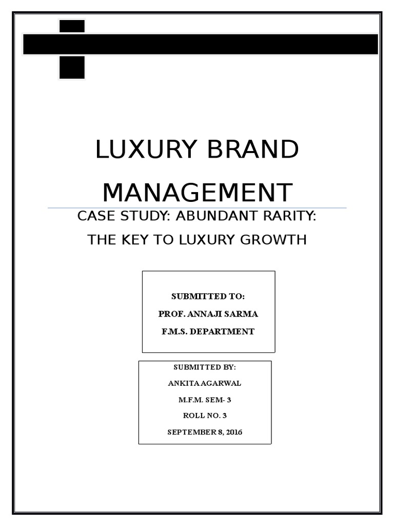 Luxury Brand Management Case Study Abundant Rarity The Key To Luxury