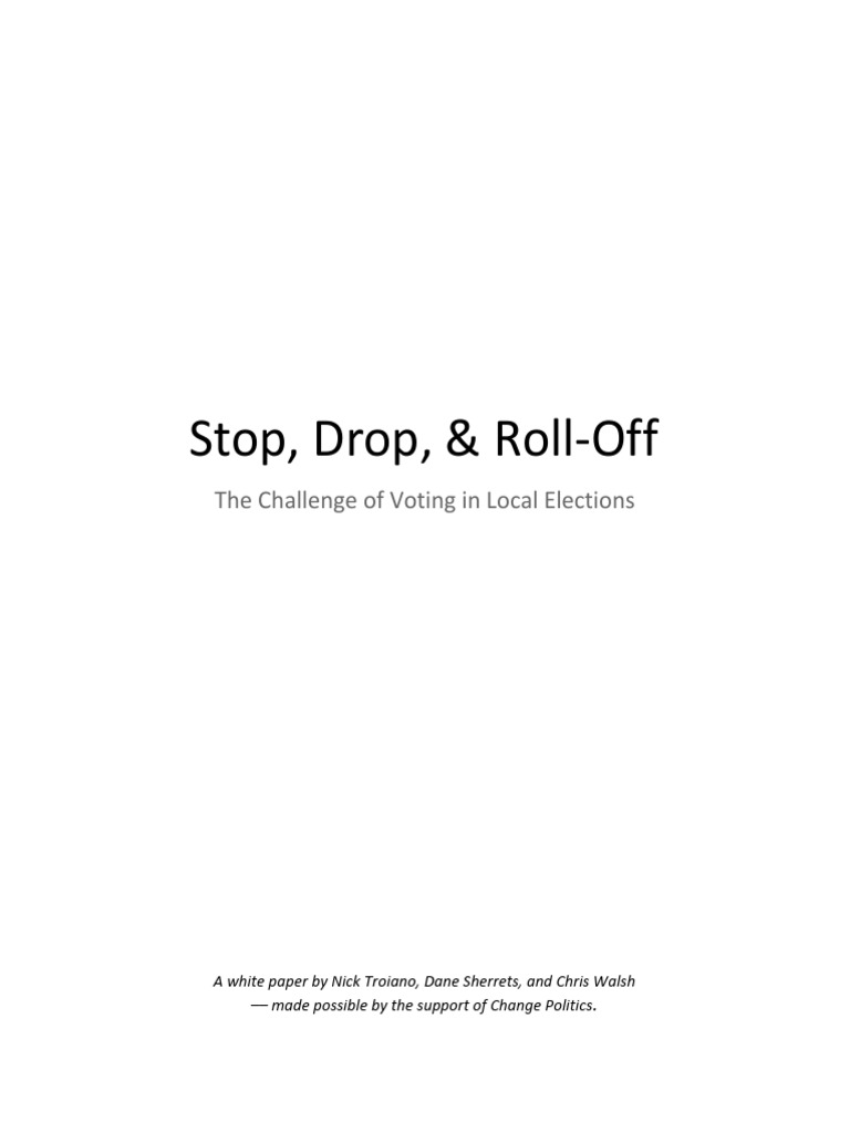Stop, Drop, and RollOff The Challenge of Voting in Local Elections