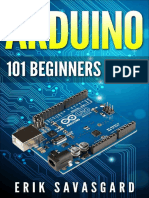 Arduino - 101 Beginners Guide How to Get Started With Your Arduino by Savasgard