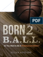 Born 2 B.A.L.L: So You Want To Be A Professional Athlete?