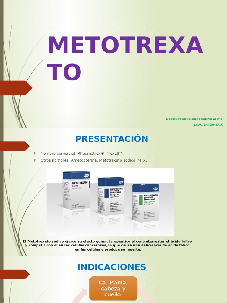 Metotrexato Indicaciones, administración, efectos secundarios y
