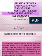 The Correlation Between Vocabulary Mastery and Writing Student Achievement For The Eigth Grade in SMP Negeri 2 Lubuklinggau