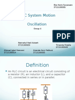 RLC System Motion Oscillation: Ilham Rizki Samudra 3715100003 Eka Haris Suryawan 3715100005