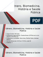 Gênero, Biomedicina, História e Saúde Pública Apresentação da disciplina