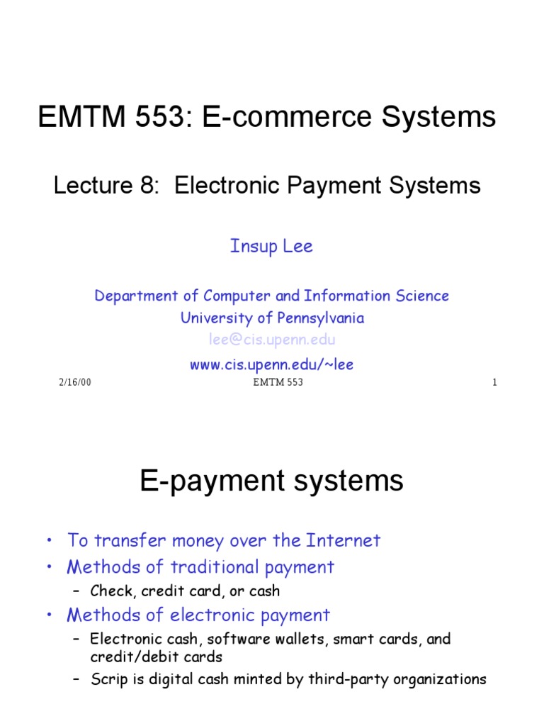 EMTM 553: E-Commerce Systems: Lecture 8: Electronic Payment Systems ...