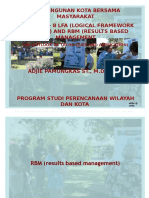 Pembangunan Kota Bersama Masyarakat Kuliah Ke - 8 Lfa (Logical Framework Analysis) and RBM (Results Based Management