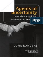 (Consciousness Literature & The Arts) Danvers, John-Agents of Uncertainty - Mysticism, Scepticism, Buddhism, Art and Poetry-Editions Rodopi (2012) PDF