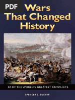 Wars That Changed History 50 of The World's Greatest Conflicts by Spencer Tucker