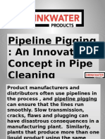 Pipeline Pigging: An Innovative Concept in Pipe Cleaning Pipeline Pigging: An Innovative Concept in Pipe Cleaning